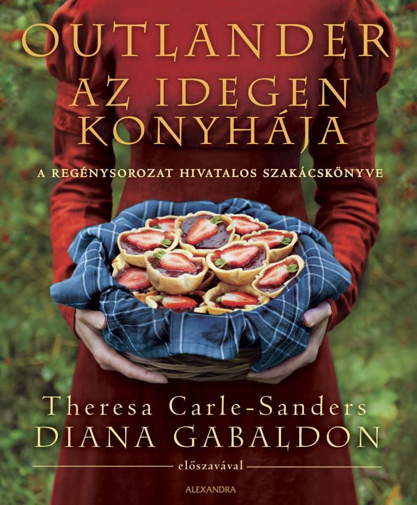 Outlander - az idegen konyhája (a regénysorozat hivatalos szakácskönyve) Outlander - az idegen konyhája (a regénysorozat hivatalos szakácskönyve)