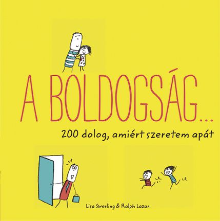 A boldogság 200 dolog, amiért szeretem apát