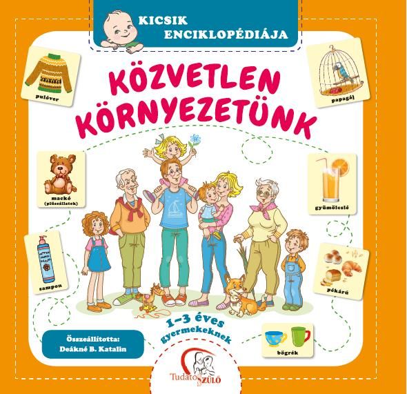 Közvetlen környezetünk - kicsik enciklopédiája