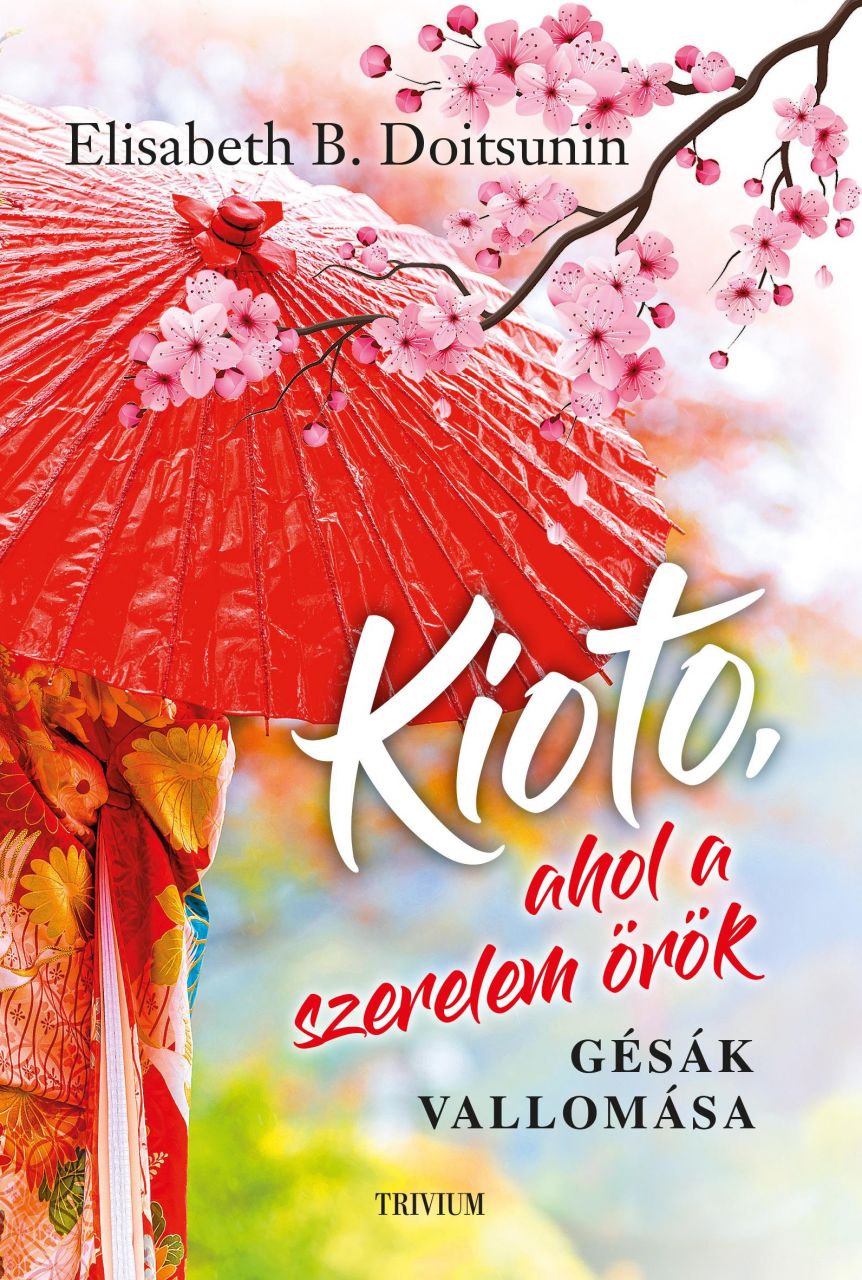 Kioto, ahol a szerelem örök - gésák vallomása