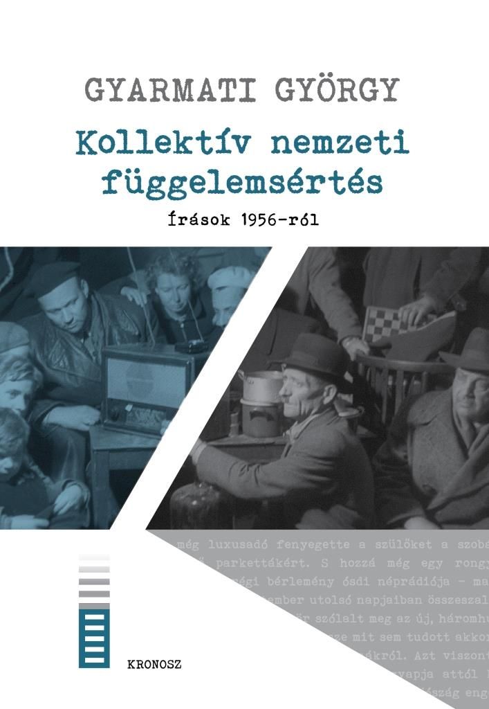 Kollektív nemzeti függelemsértés - írások 1956-ról