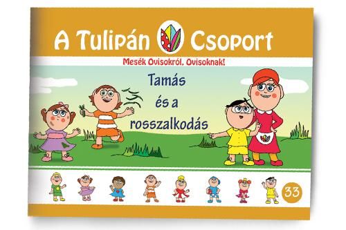 Tamás és a rosszalkodás - a tulipán csoport