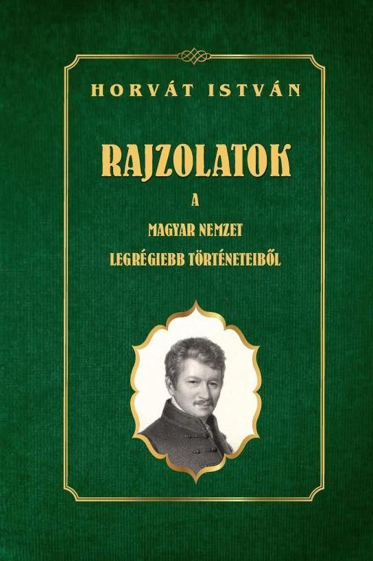 Rajzolatok a magyar nemzet legrégiebb történeteiből