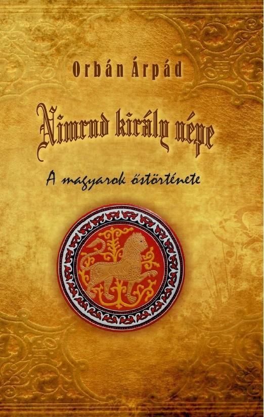 Nimrud király népe - a magyarok őstörténete Nimrud király népe - a magyarok őstörténete