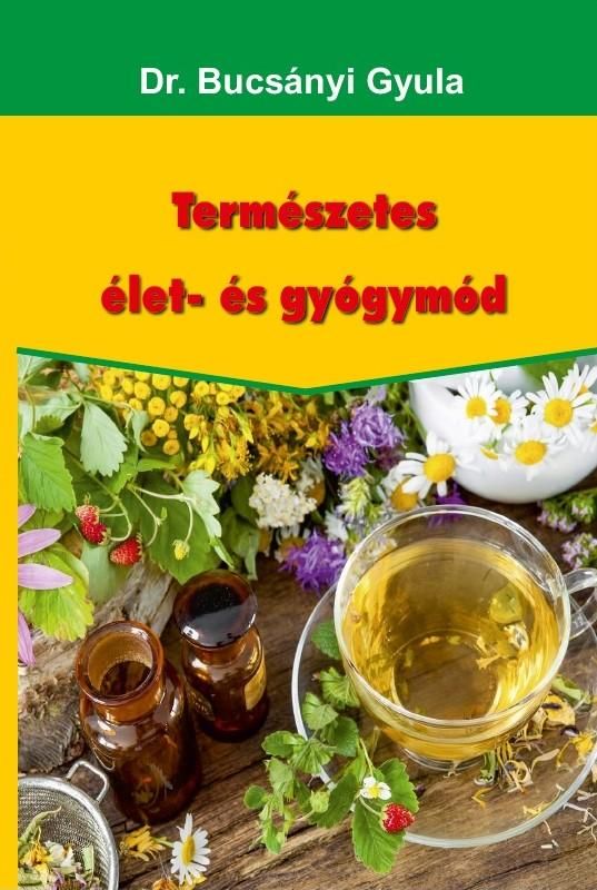Természetes élet- es gyógymód Természetes élet- es gyógymód