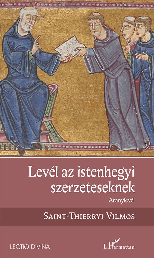 Levél az istenhegyi szerzeteseknek - aranylevél