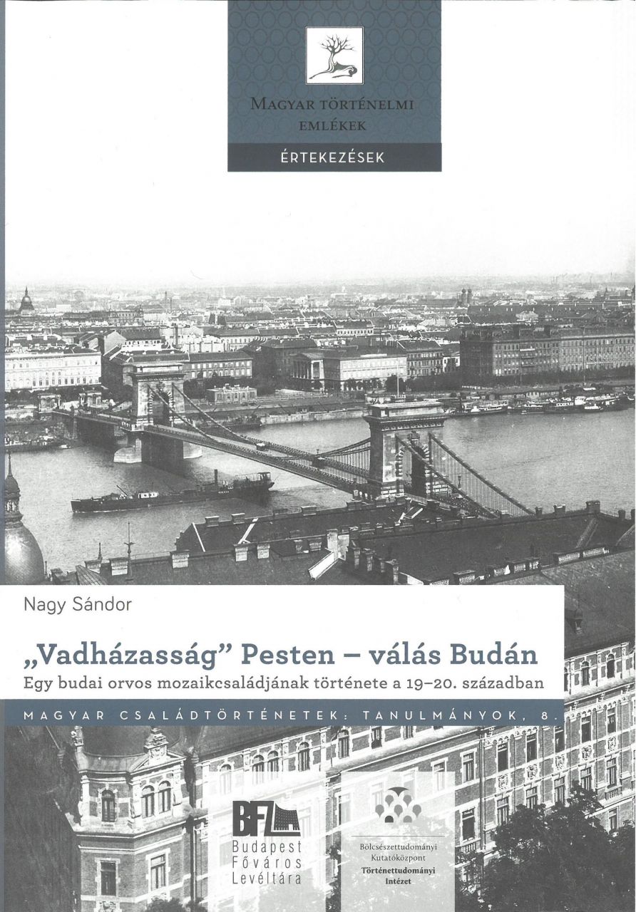 Vadházasság pesten  válás budán. egy budai orvos mozaikcsaládjának története