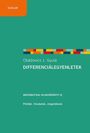 Differenciálegyenletek - matematikai olvasókönyv iv. - fűzött