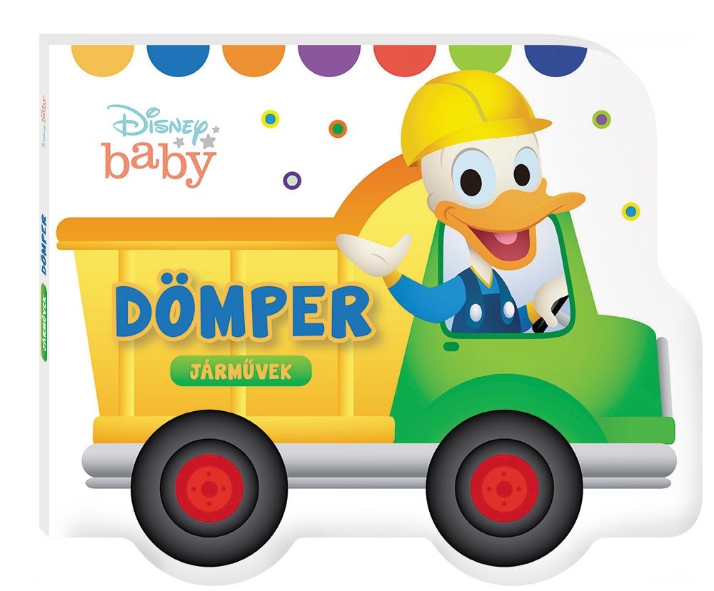 Disney baby - járművek - dömper