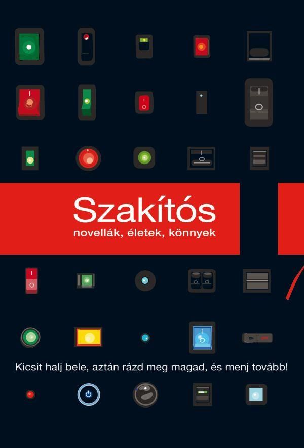 Szakítós - novellák, életek, könnyek