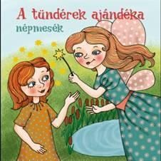 A tündérek ajándéka - népmesék (hangoskönyv)