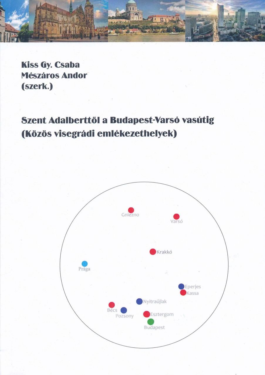 Szent adalberttől a budapestvarsó vasútig közös visegrádi emlékezethelyek