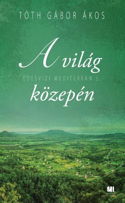 A világ közepén - édesvízi mediterrán 3.