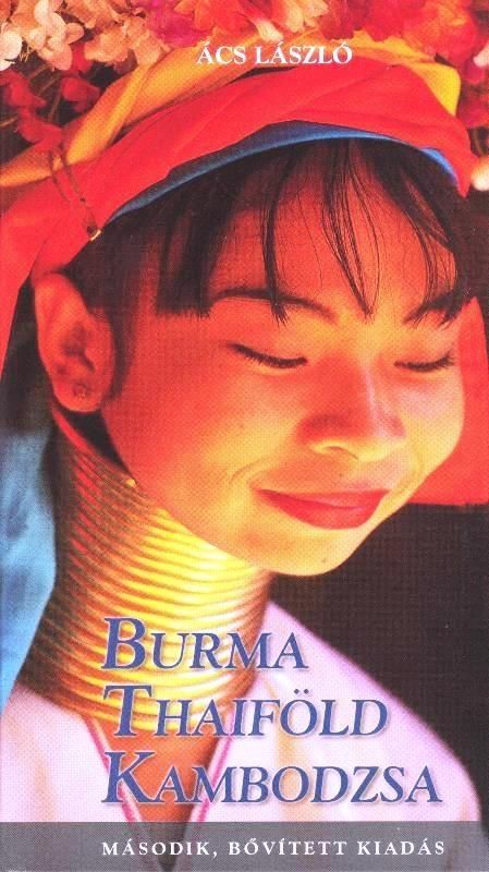 Burma, thaiföld, kambodzsa (2.bőv.kiadás)
