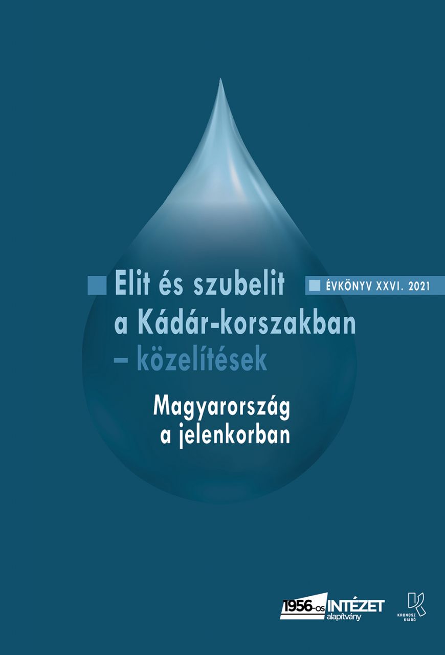 Elit és szubelit a kádár-korszakban - közelítések Elit és szubelit a kádár-korszakban - közelítések
