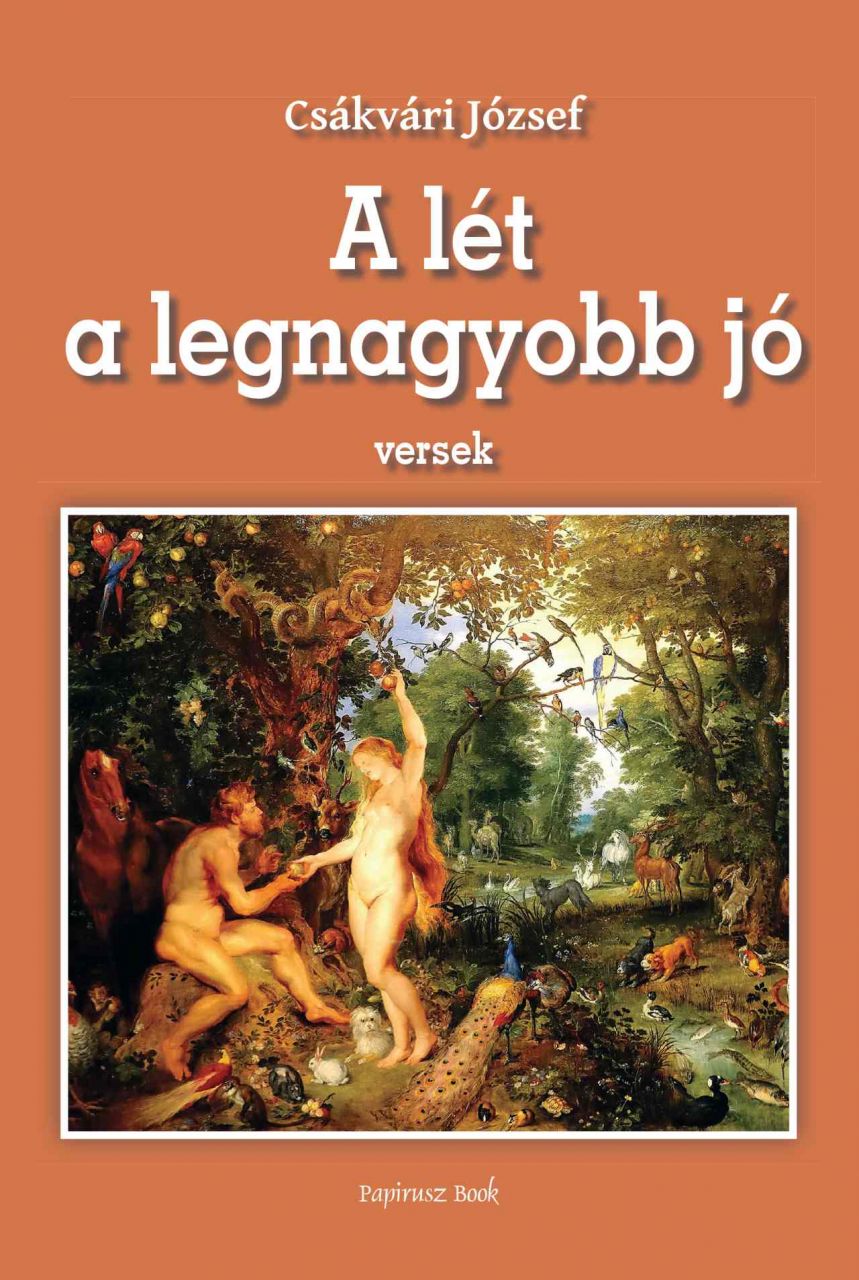 A lét a legnagyobb jó - versek