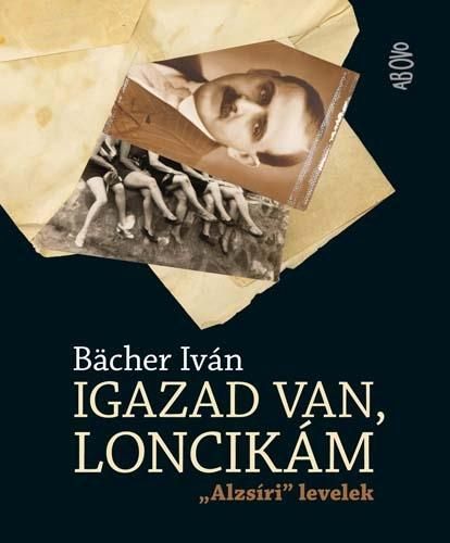 Igazad van, loncikám - "alzsíri" levelek