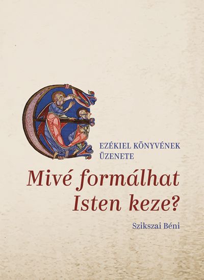 Mivé formálhat isten keze?