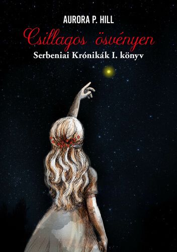 Csillagos ösvényen - serbeniai krónikák i. könyv