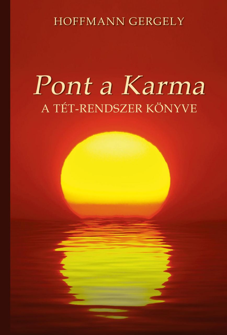 Pont a karma - a tét-rendszer könyve