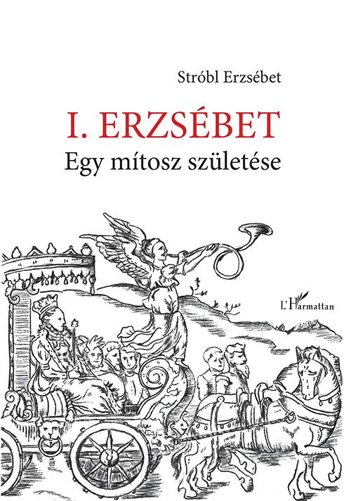 I. erzsébet - egy mítosz születése