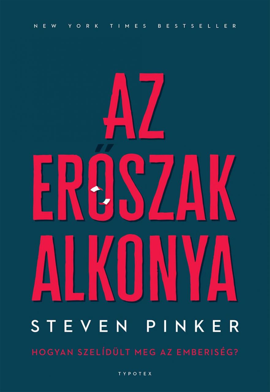 Az erőszak alkonya - hogyan szelídült meg az emberiség?