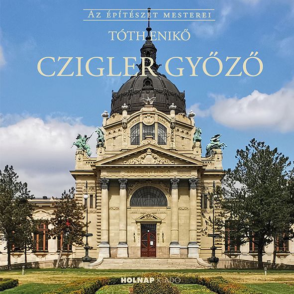 Czigler győző - az építészet mesterei