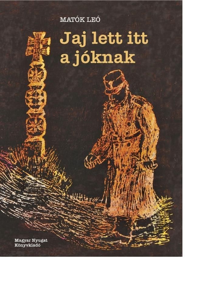 Jaj lett itt a jóknak