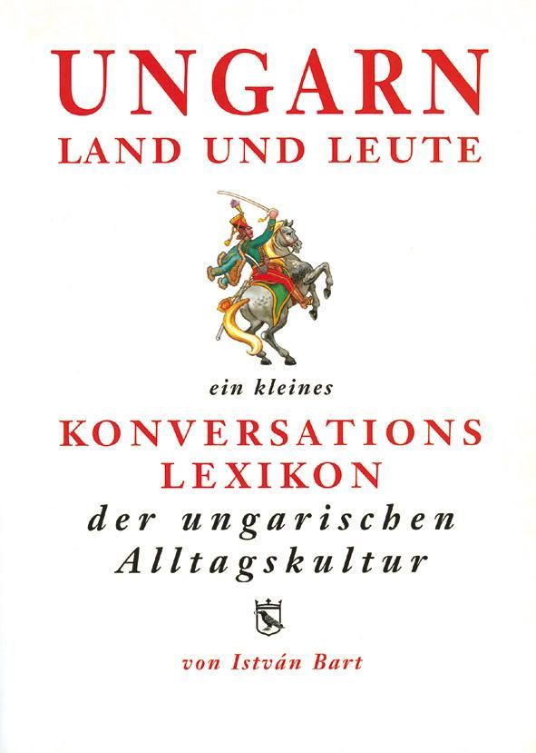Ungarn land und leute - magyar-német kulturális szótár (3. kiadás)