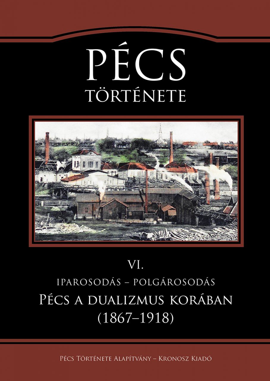 Pécs története vi. iparosodás - polgárosodás