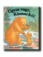 Ügyes vagy, kismackó Ügyes vagy, kismackó