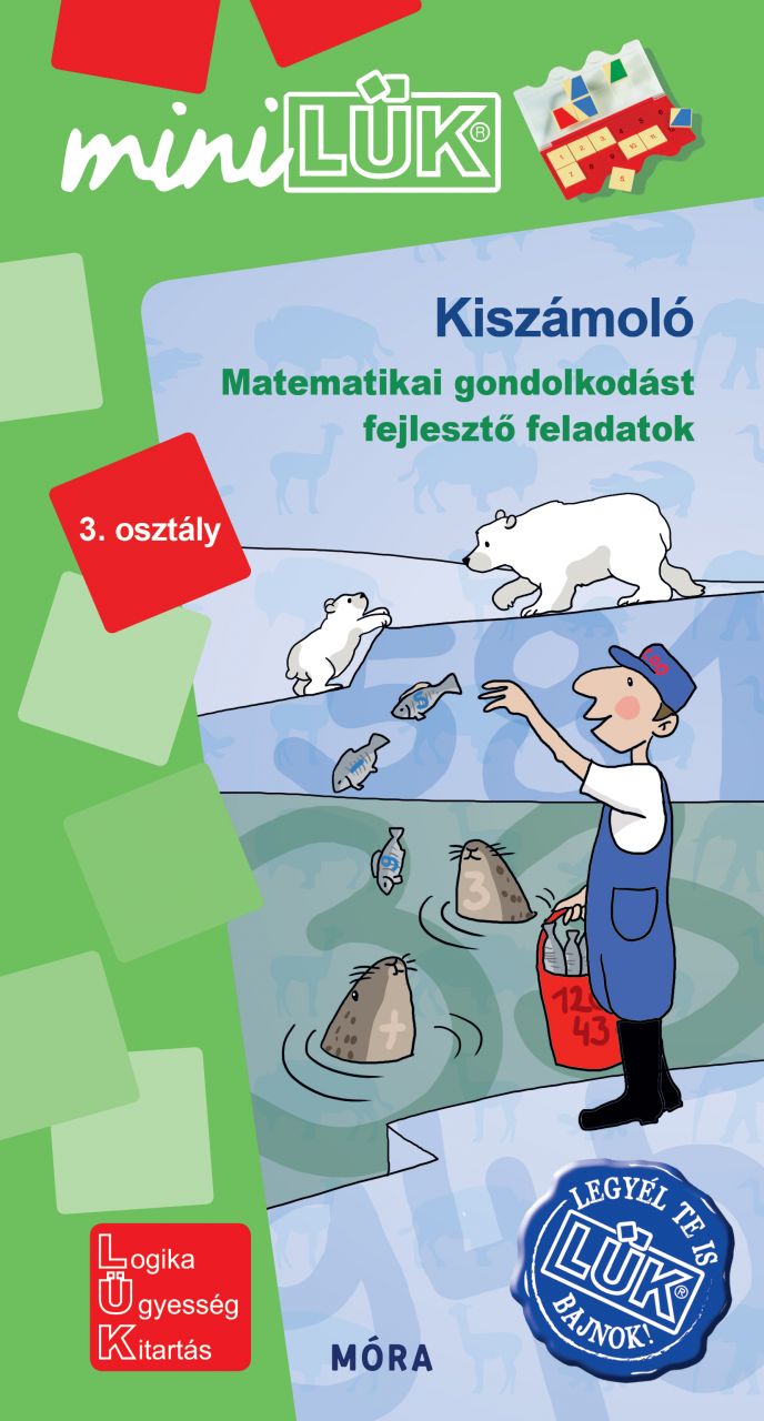 Kiszámoló - matematikai gondolkodást fejlesztő feladatok 3. osztály