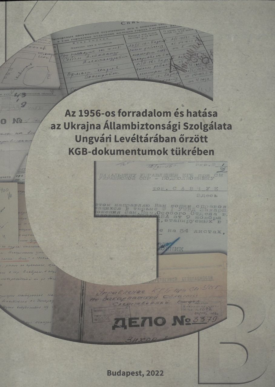 Az 1956-os forradalom és hatása az ukrajna állambiztonsági szolgálata ungvári le