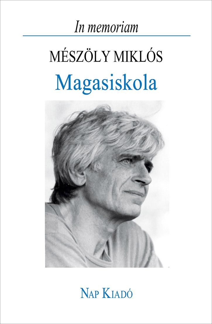 Magasiskola - in memoriam mészöly miklós Magasiskola - in memoriam mészöly miklós