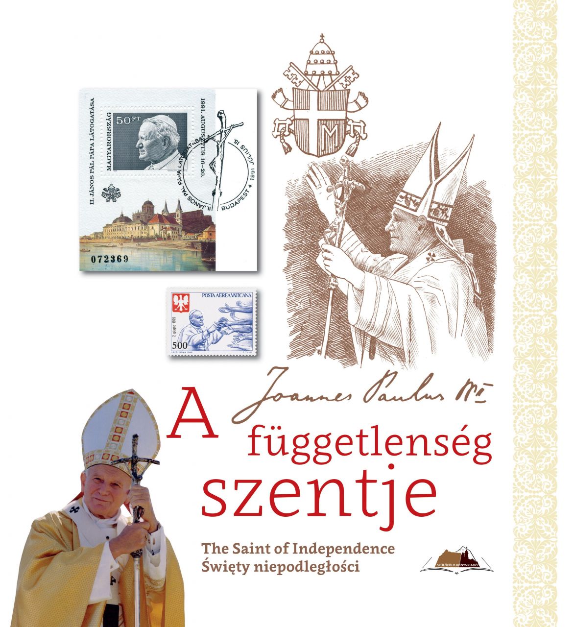 A függetlenség szentje