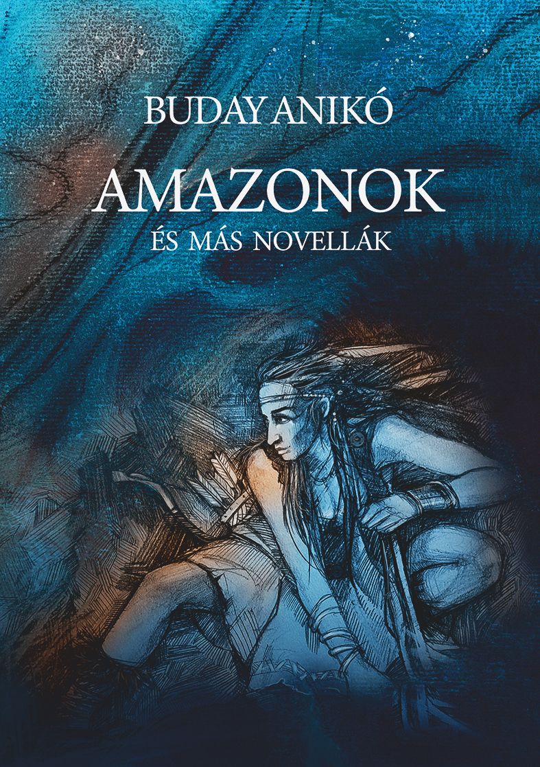 Amazonok és más novellák Amazonok és más novellák