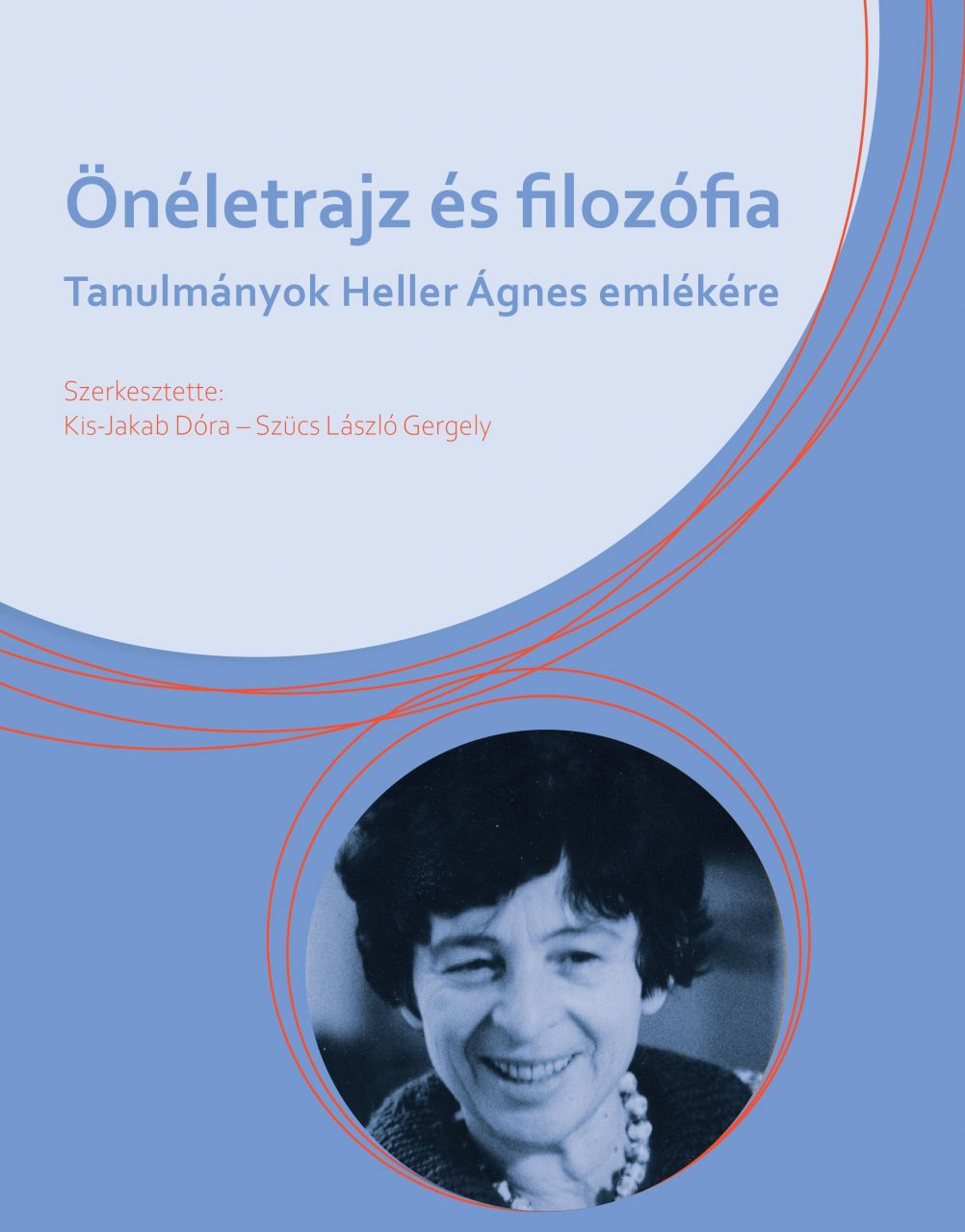 Önéletrajz és filozófia - tanulmányok heller ágnes emlékére