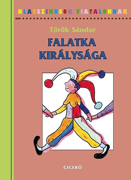 Falatka királysága - klasszikusok fiataloknak -