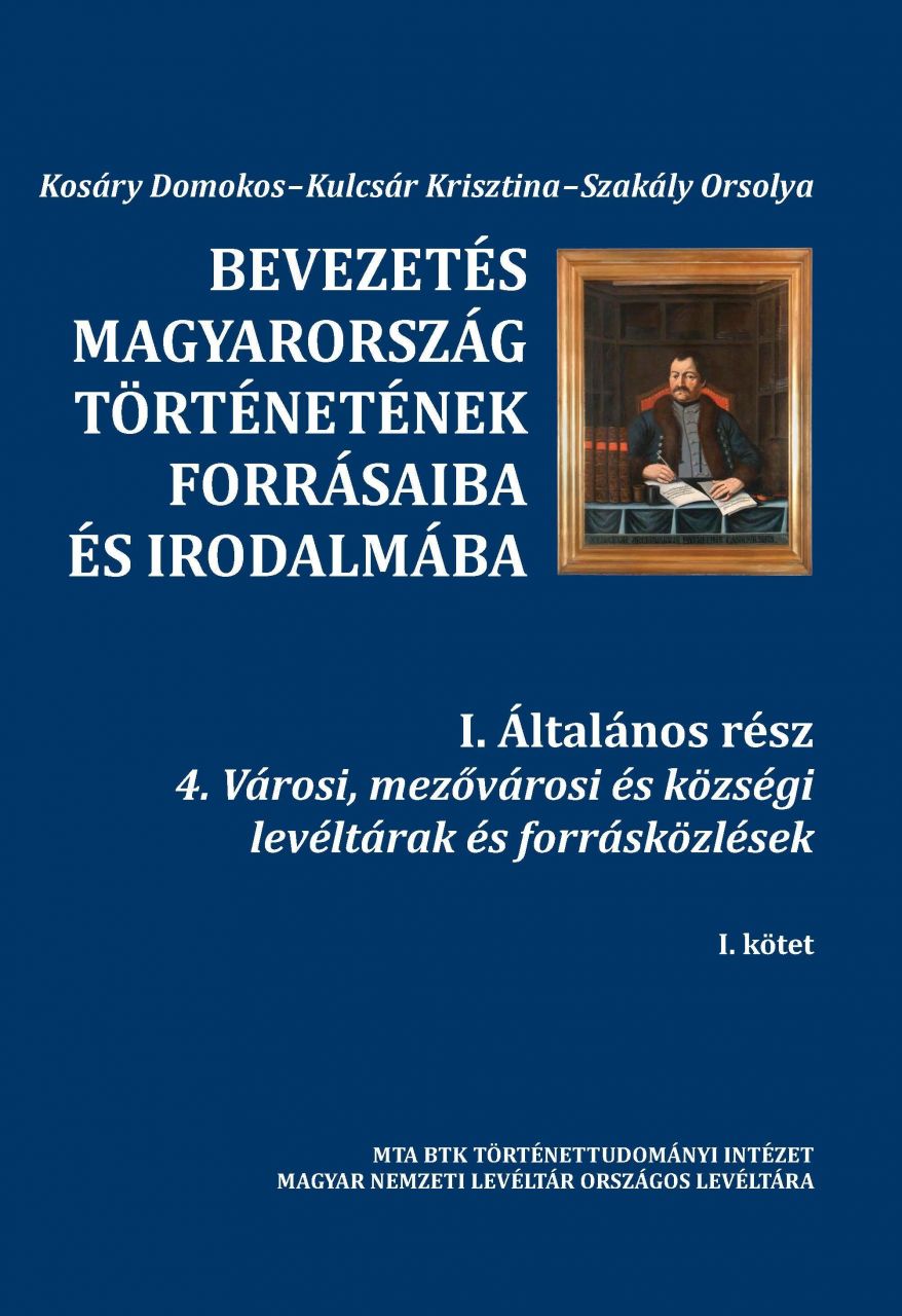 Bevezetés magyarország történetének forrásaiba és irodalmába i.-ii.