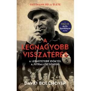 A legnagyobb visszatérés - guttmann béla élete