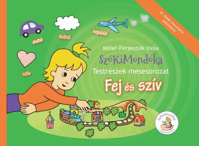 Fej és szív - szókimondóka - testrészek mesesorozat