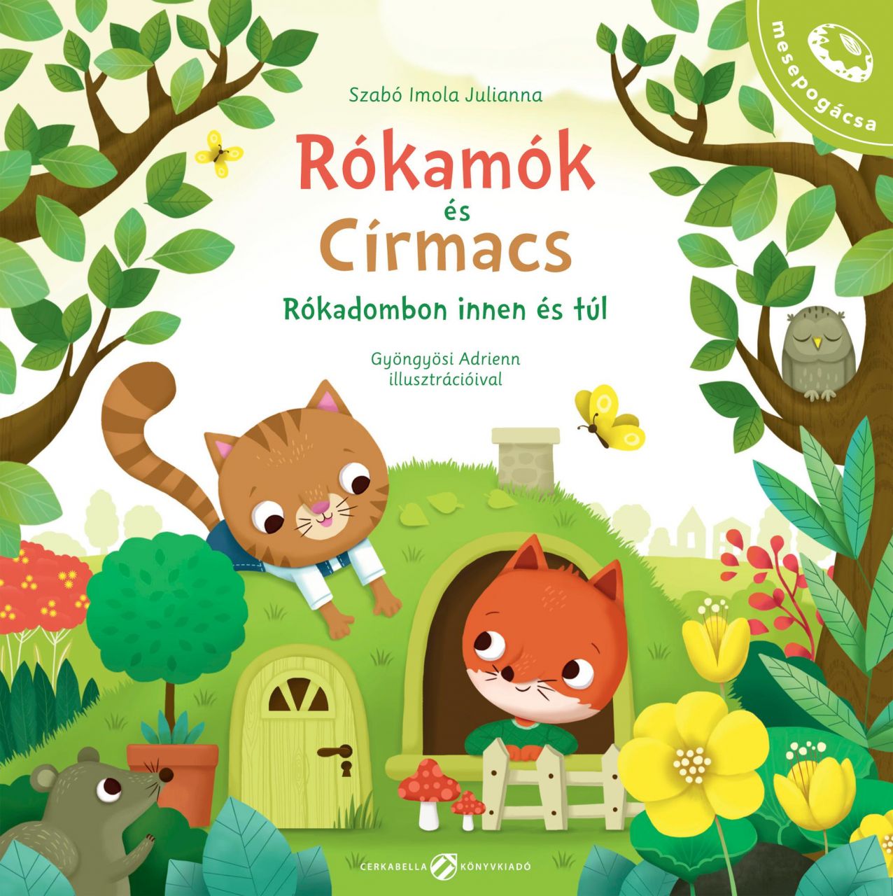 Rókamók és círmacs - rókadombon innen és túl