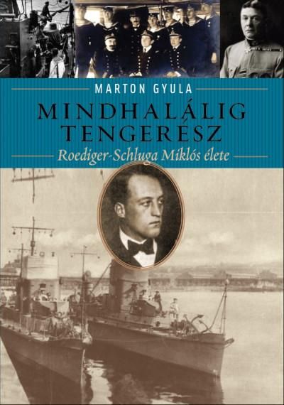 Mindhalálig tengerész - roediger-schluga miklós élete