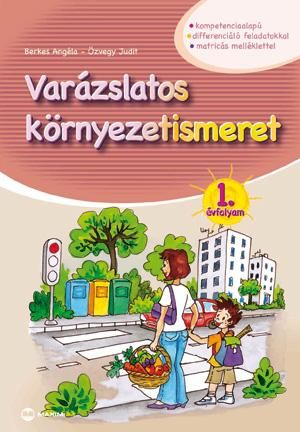 Varázslatos környezetismeret 1. évfolyam