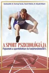 A sport pszichológiája - fejezetek a sportlélektan és határterületeiről i.