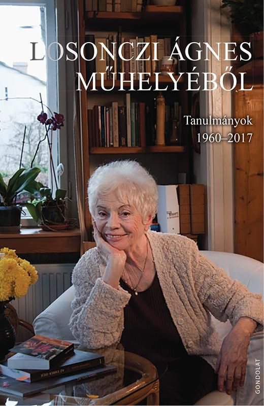 Losonczi ágnes műhelyéből - tanulmányok 1960-2017