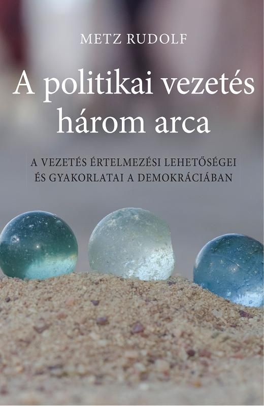 A politikai vezetés három arca