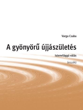 A gyönyörű újjászületés - istenvilággá válás