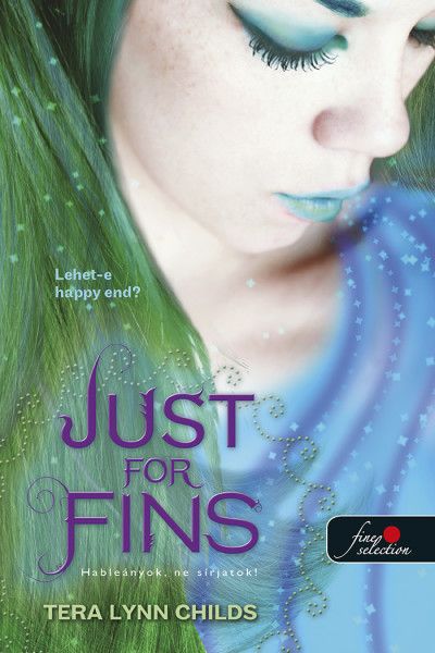 Just for fins - hableányok, ne sírjatok!