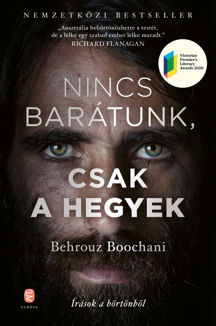 Nincs barátunk, csak a hegyek - írások a börtönből